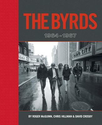 Cover: 9781947026629 | The Byrds: 1964-1967 | Chris Hillman (u. a.) | Buch | 2022 | BMG Books