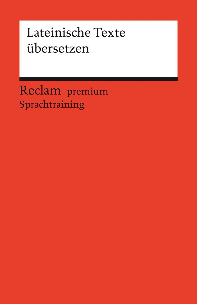 Cover: 9783150145135 | Lateinische Texte übersetzen | Reclam premium Sprachtraining | Buch