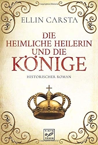 Cover: 9781503901179 | Die heimliche Heilerin und die Könige | Historischer Roman | Carsta