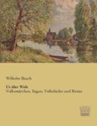 Cover: 9783944349824 | Ut ôler Welt | Volksmärchen, Sagen, Volkslieder und Reime | Busch