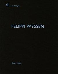 Cover: 9783037611906 | Felippi Wyssen | Anthologie 41 | Taschenbuch | 52 S. | Deutsch | 2019