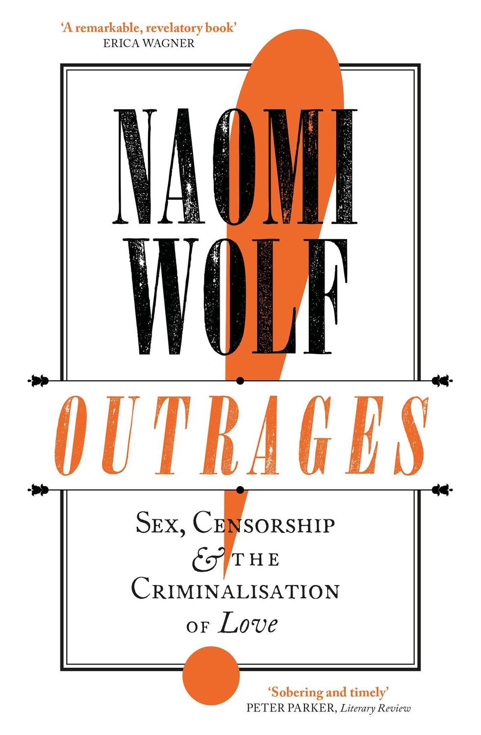 Cover: 9780349004112 | Outrages | Sex, Censorship and the Criminalisation of Love | Wolf