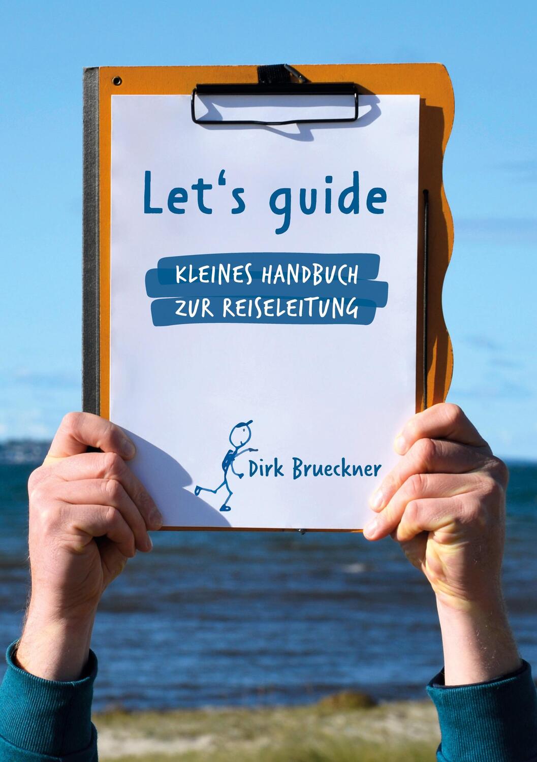 Cover: 9781739929244 | Let's guide | Kleines Handbuch zur Reiseleitung | Dirk Brueckner