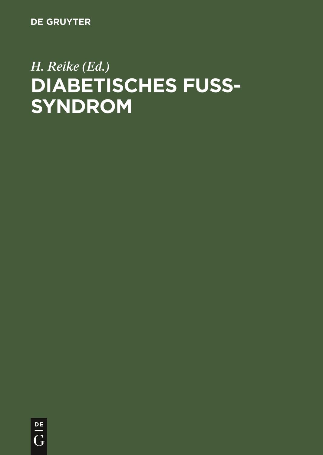 Cover: 9783110162158 | Diabetisches Fuß-Syndrom | H. Reike | Buch | VIII | Deutsch | 1999