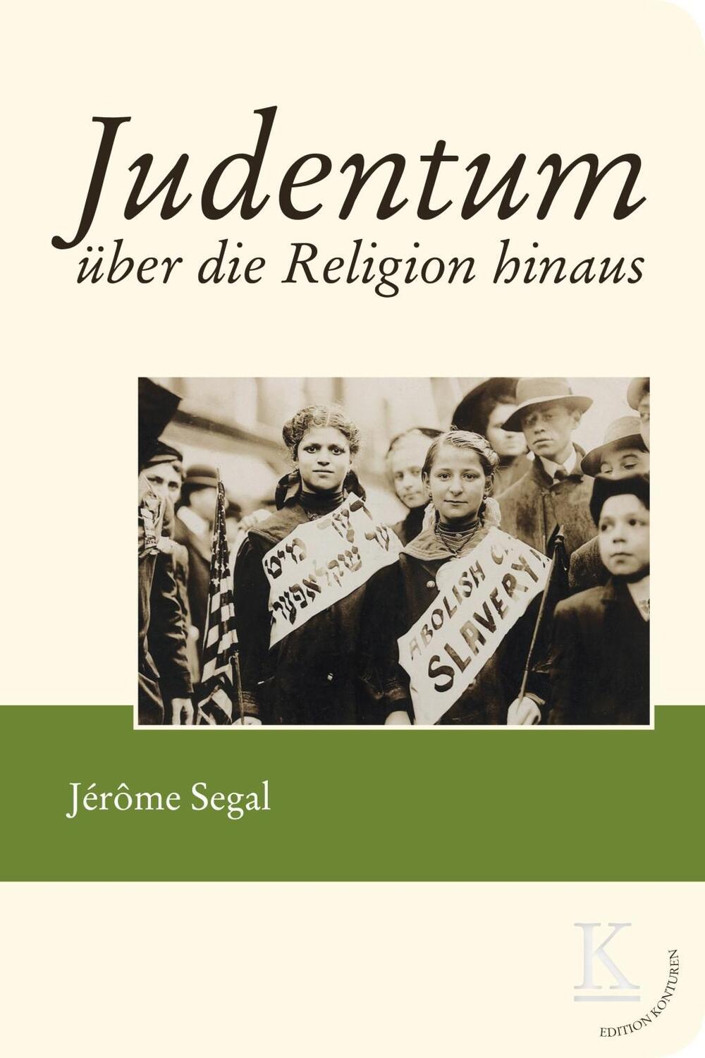 Cover: 9783902968265 | Judentum über die Religion hinaus | Edition Konturen | Jérôme Segal