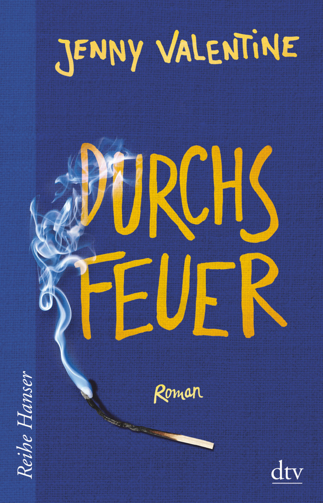 Cover: 9783423650205 | Durchs Feuer | Roman. Deutsche Erstausgabe | Jenny Valentine | Buch