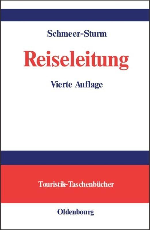 Cover: 9783486257441 | Reiseleitung | Grundkurs | Marie-Louise Schmeer-Sturm | Buch | 251 S.