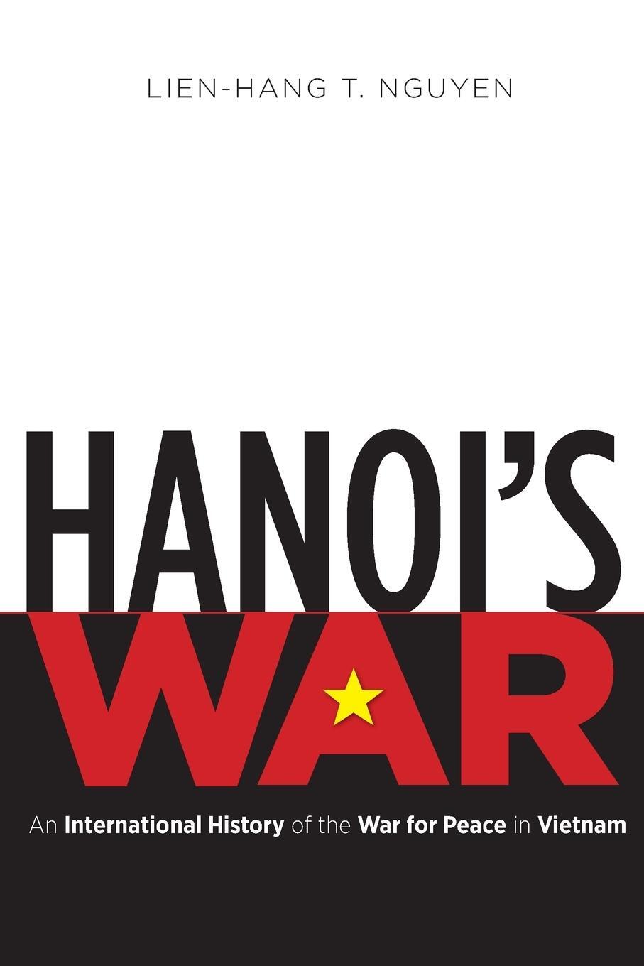 Cover: 9781469628356 | Hanoi's War | An International History of the War for Peace in Vietnam