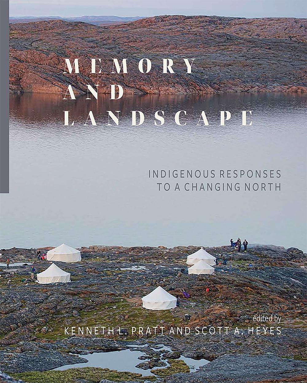 Cover: 9781771993159 | Memory and Landscape | Indigenous Responses to a Changing North | Buch
