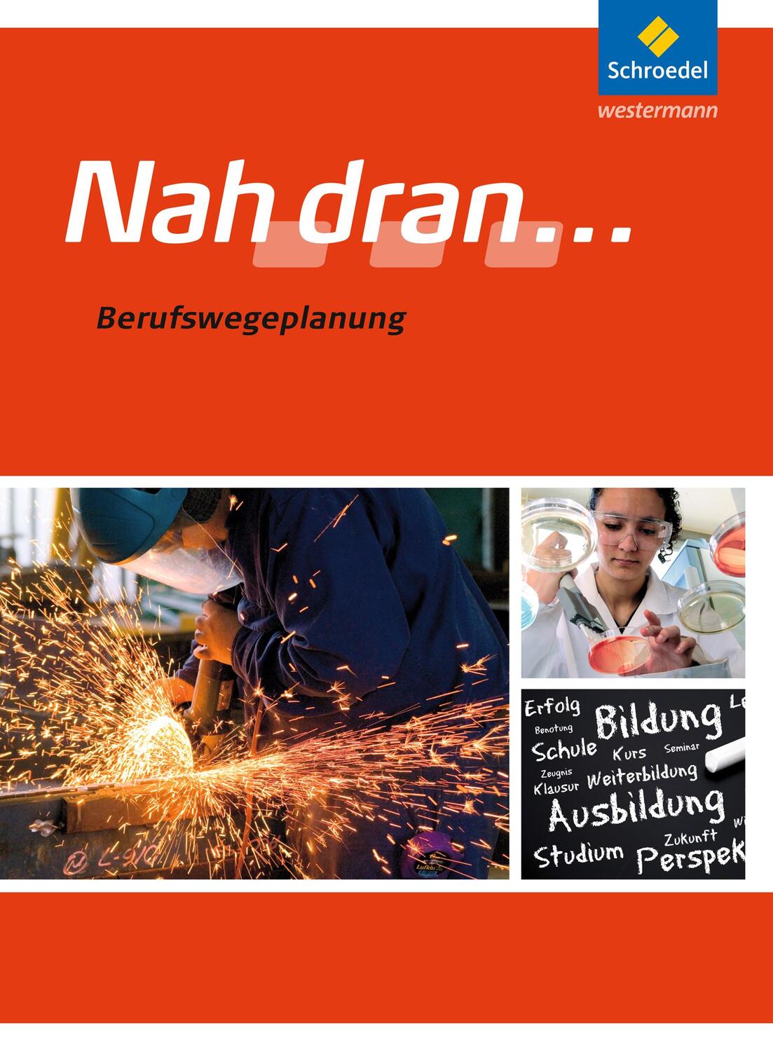 Cover: 9783507463448 | Nah dran... Berufswegeplanung | Schülerband | Buch | Deutsch | 2011