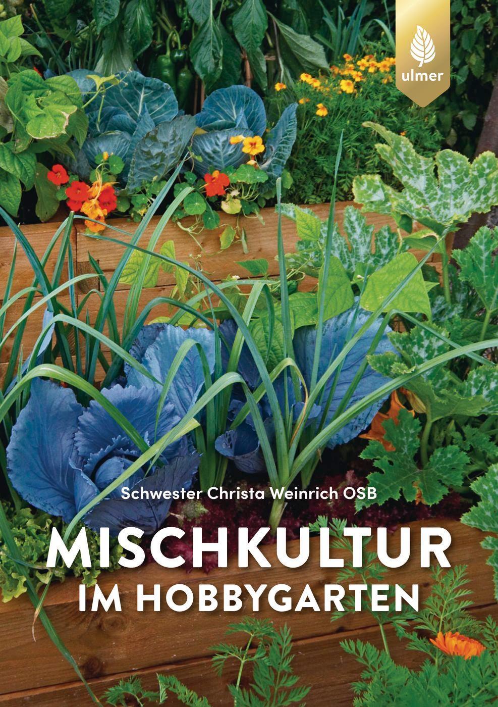 Cover: 9783818622060 | Mischkultur im Hobbygarten | Schwester Christa Weinrich | Taschenbuch