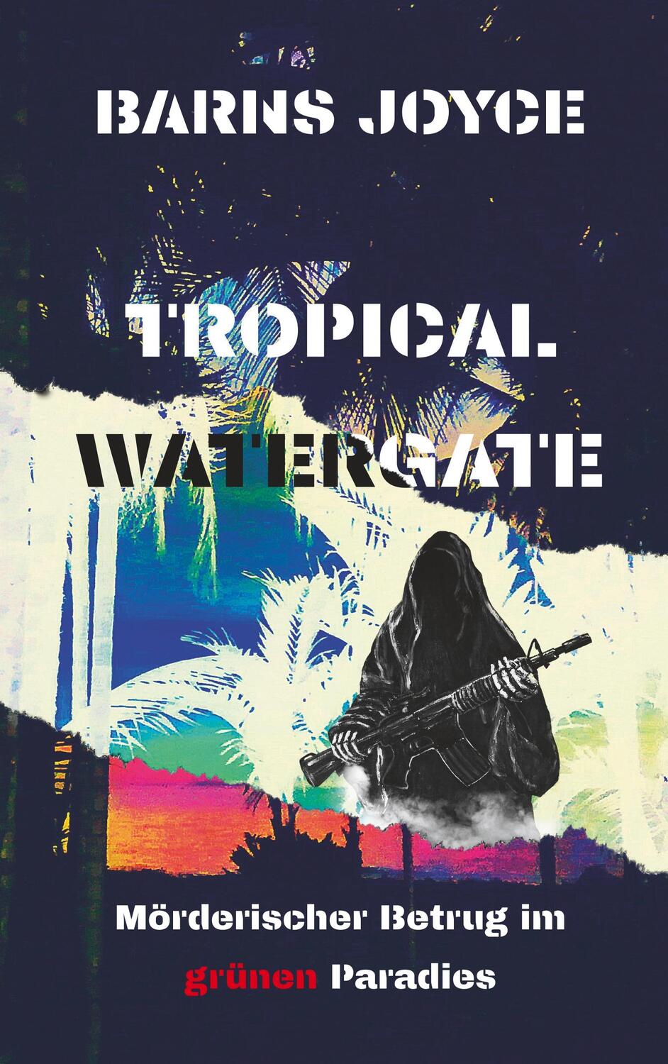 Cover: 9783750410626 | Tropical Watergate | Mörderischer Betrug im grünen Paradies | Joyce