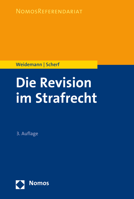 Cover: 9783848723874 | Die Revision im Strafrecht | Matthias Weidemann (u. a.) | Taschenbuch