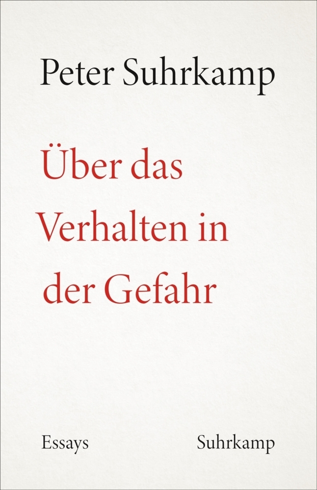 Cover: 9783518429396 | Über das Verhalten in der Gefahr | Essays | Peter Suhrkamp | Buch