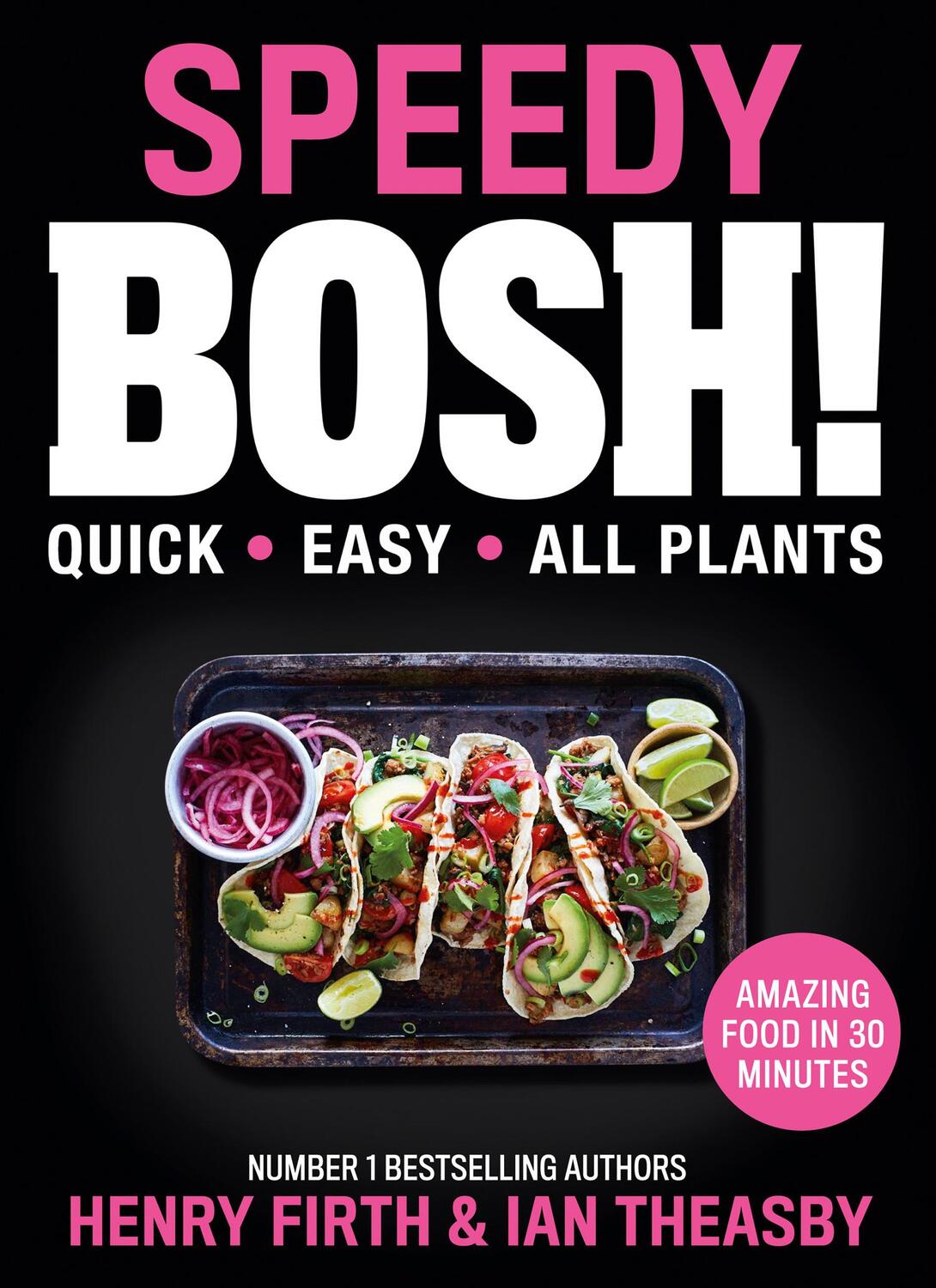 Cover: 9780008332938 | Speedy BOSH! | Over 100 Quick and Easy Plant-Based Meals in 30 Minutes
