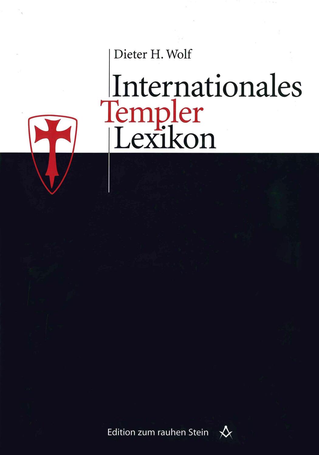 Cover: 9783706518260 | Internationales Templerlexikon | Dieter H. Wolf | Buch | Deutsch