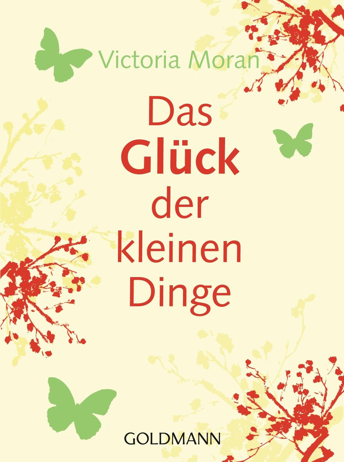 Cover: 9783442171149 | Das Glück der kleinen Dinge | Victoria Moran | Taschenbuch | Deutsch