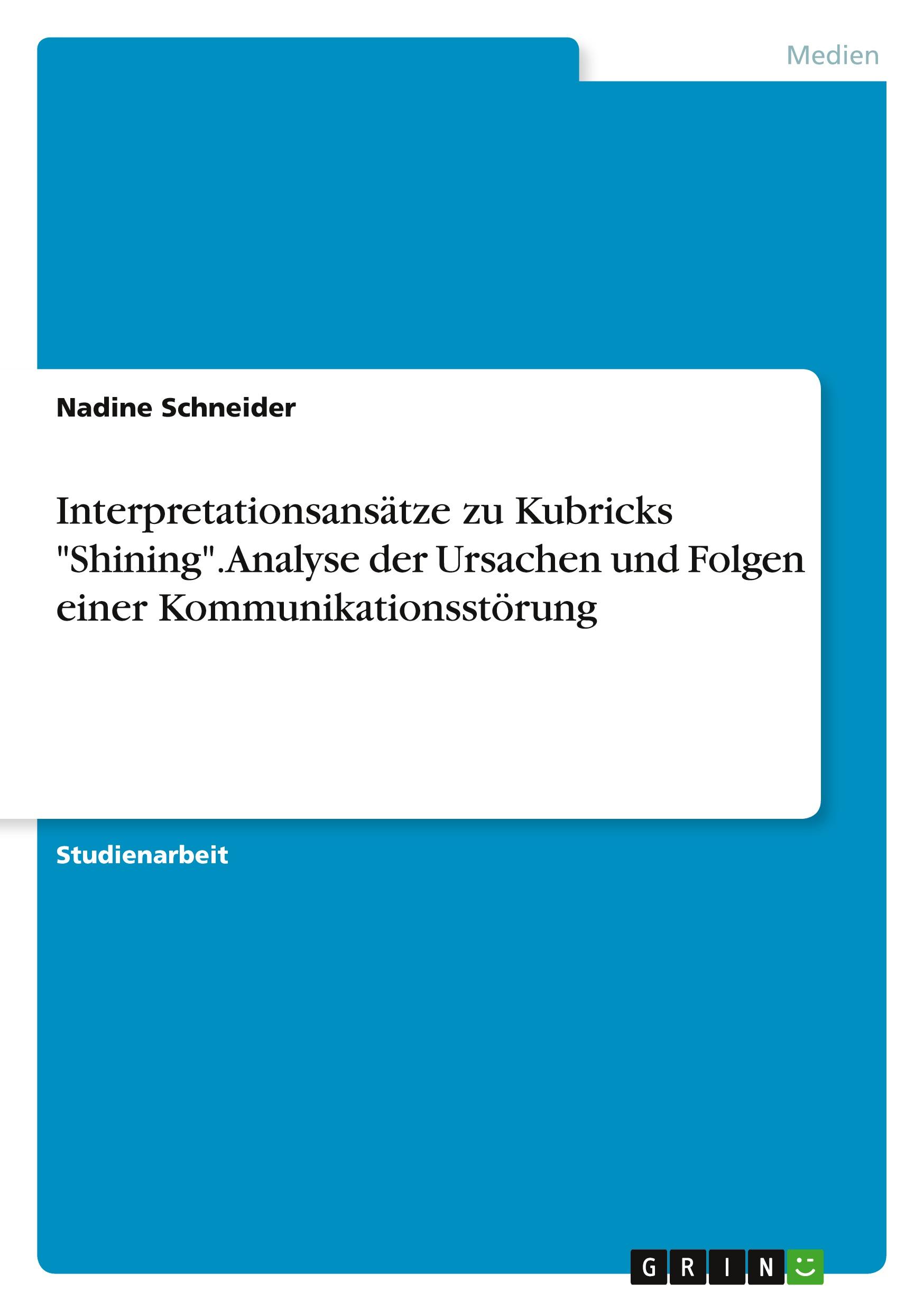 Cover: 9783668275263 | Interpretationsansätze zu Kubricks "Shining". Analyse der Ursachen...