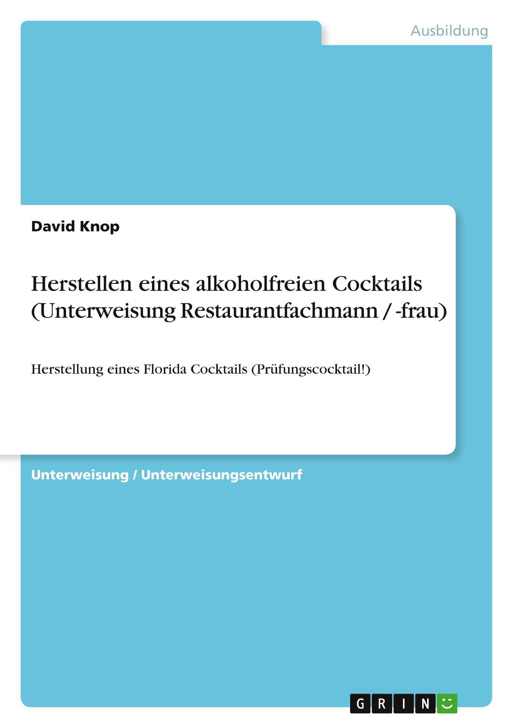 Cover: 9783640717798 | Herstellen eines alkoholfreien Cocktails (Unterweisung...