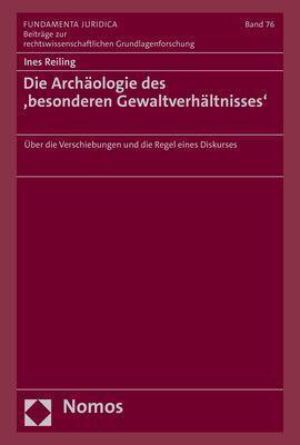 Cover: 9783756003549 | Die Archäologie des ,besonderen Gewaltverhältnisses' | Ines Reiling