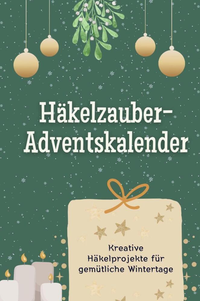 Cover: 9783759103888 | Häkelzauber-Adventskalender - Das perfekte Geschenk für Frauen und...