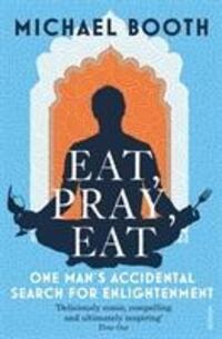 Cover: 9780099546085 | Eat Pray Eat | Michael Booth | Taschenbuch | Kartoniert / Broschiert