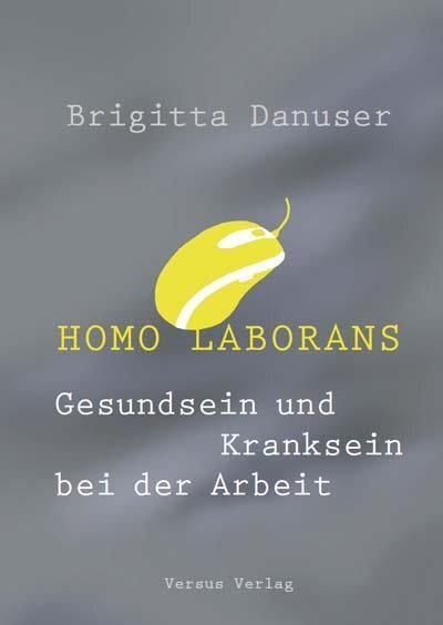 Cover: 9783039092642 | Homo laborans | Gesundsein und Kranksein bei der Arbeit | Danuser