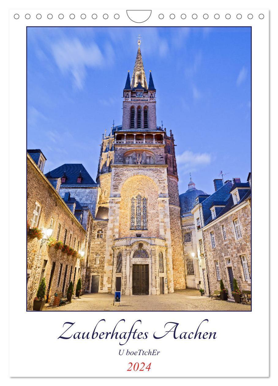 Cover: 9783675973015 | Zauberhaftes Aachen (Wandkalender 2024 DIN A4 hoch), CALVENDO...