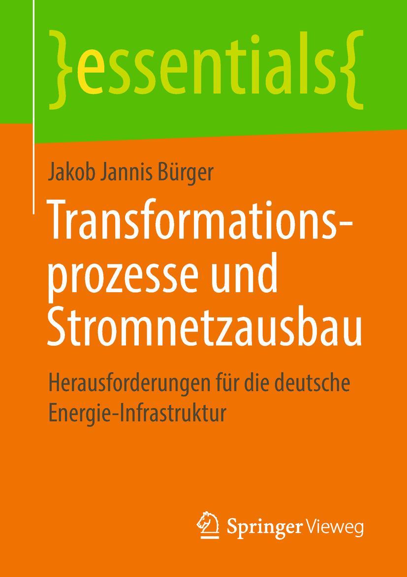 Cover: 9783658233815 | Transformationsprozesse und Stromnetzausbau | Jakob Jannis Bürger | xi