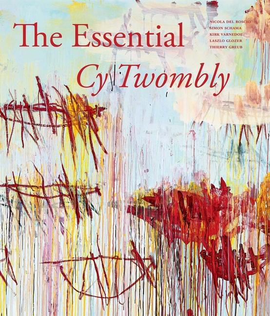 Cover: 9781938922459 | The Essential Cy Twombly | Nicola Del Roscio | Buch | Englisch | 2014