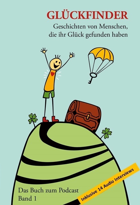 Cover: 9783033049802 | Glückfinder Das Buch zum Podcast inkl. 14 Audio Interviews | Gregori