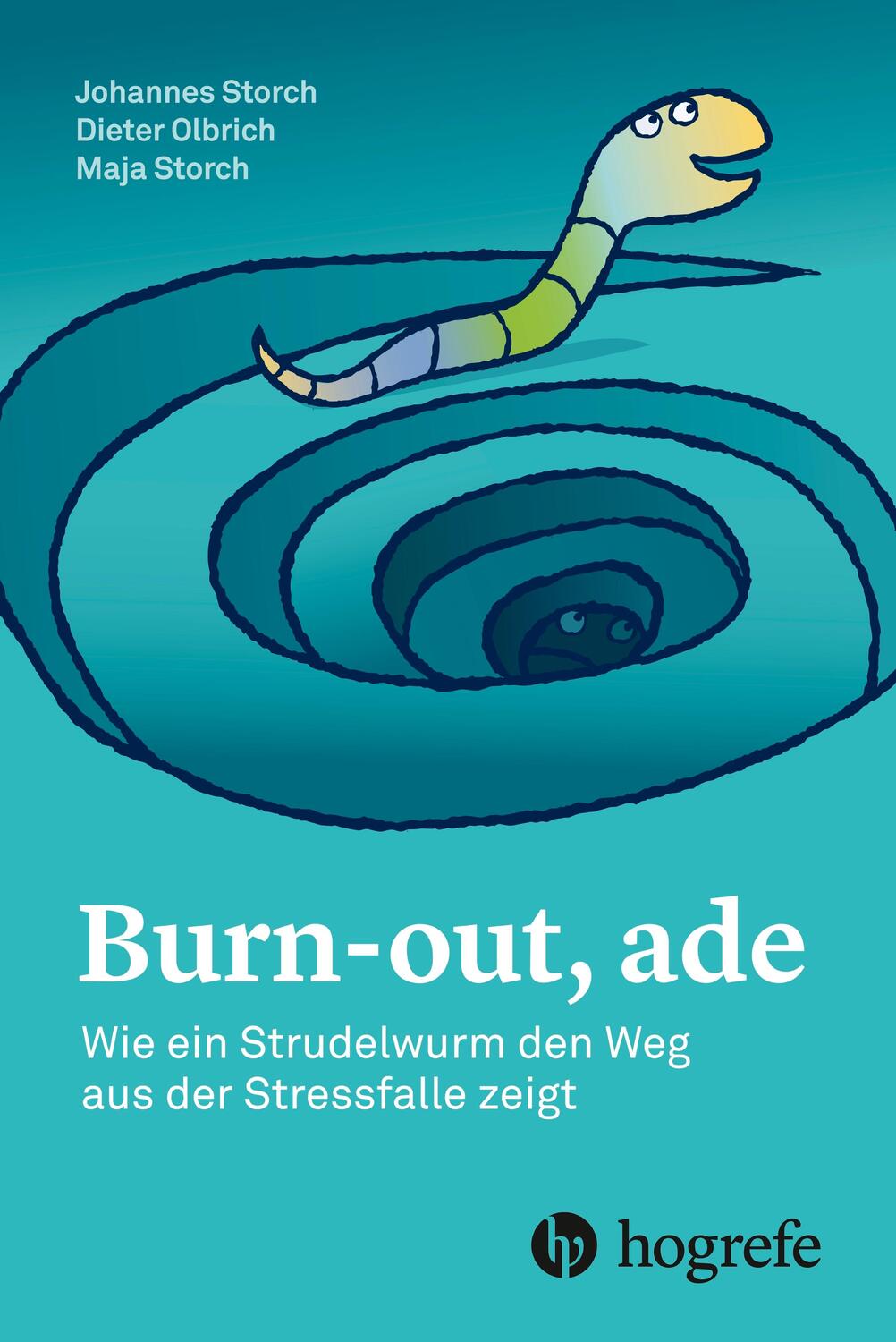 Cover: 9783456858036 | Burn-out, ade | Wie ein Strudelwurm den Weg aus der Stressfalle zeigt