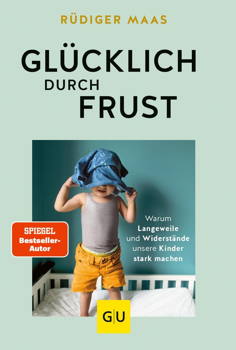 Cover: 9783833887413 | Glücklich durch Frust | Rüdiger Maas | Taschenbuch | 240 S. | Deutsch