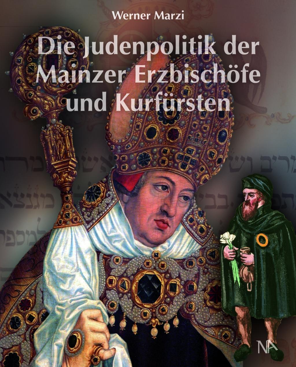 Cover: 9783945751411 | Die Judenpolitik der Mainzer Erzbischöfe und Kurfürsten von Adolf...