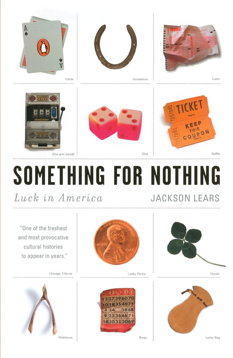 Cover: 9780142003879 | Something for Nothing | Luck in America | Jackson Lears | Taschenbuch