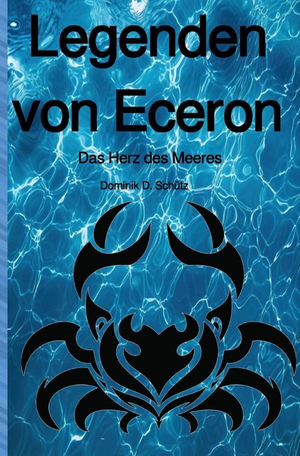 Cover: 9783758473357 | Legenden von Eceron, Das Herz des Meeres | DE | Dominik Dustin Schütz