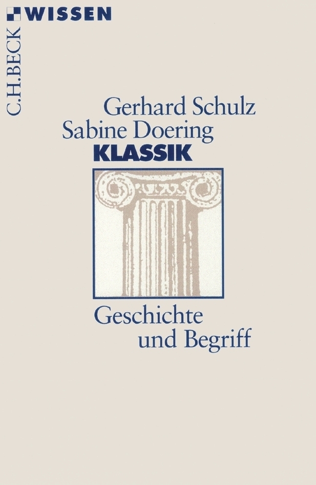 Cover: 9783406508295 | Klassik | Geschichte und Begriff | Gerhard Schulz (u. a.) | Buch