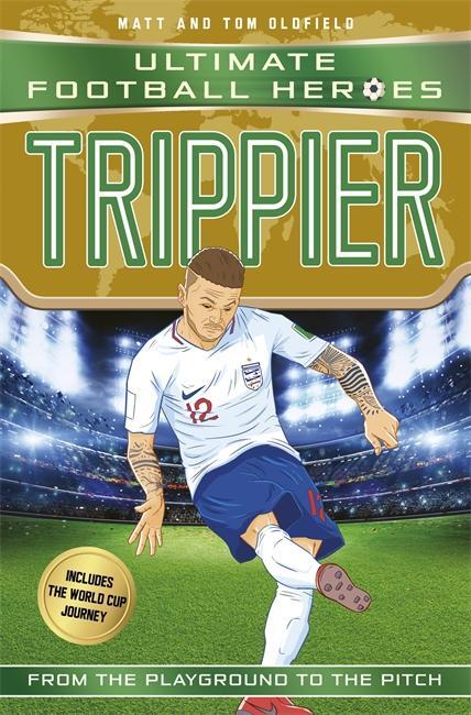 Cover: 9781789460506 | Trippier (Ultimate Football Heroes - International Edition) -...