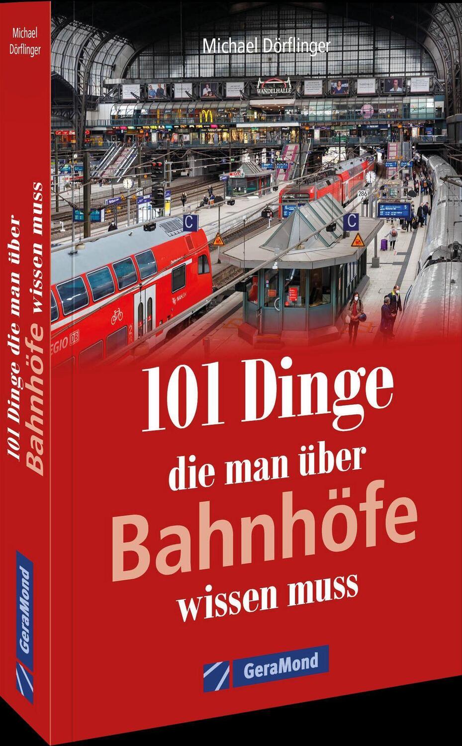 Cover: 9783964535757 | 101 Dinge, die man über Bahnhöfe wissen muss | Michael Dörflinger