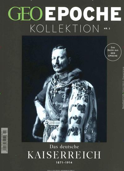 Cover: 9783652005869 | GEO Epoche KOLLEKTION 2/2016 - Das deutsche Kaiserreich (1871-1914)