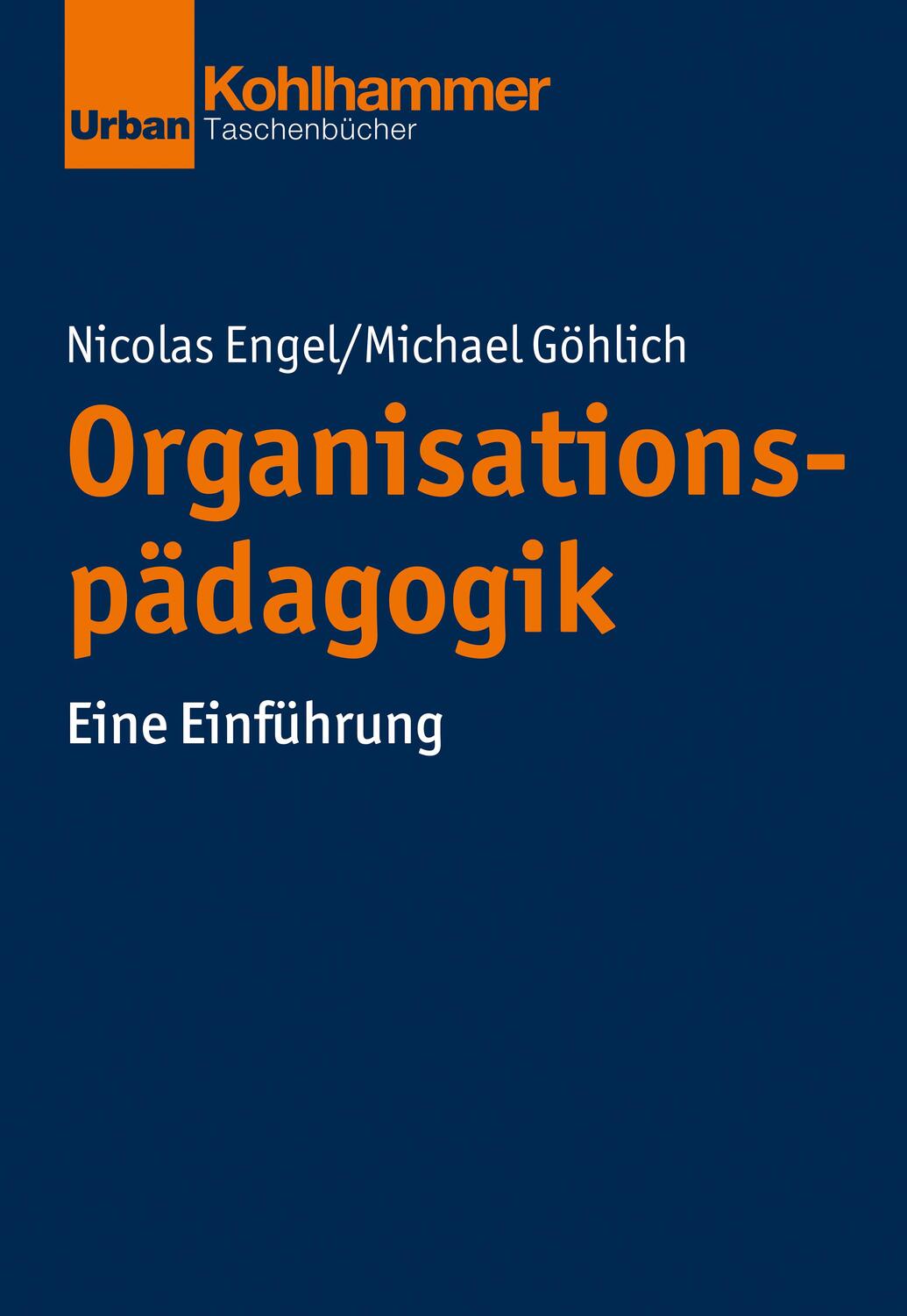 Cover: 9783170347250 | Organisationspädagogik | Eine Einführung | Michael Göhlich (u. a.)