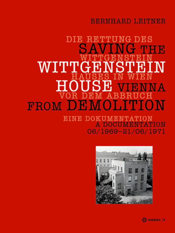 Cover: 9783990436172 | Die Rettung des Wittgenstein Hauses in Wien vor dem Abbruch /...