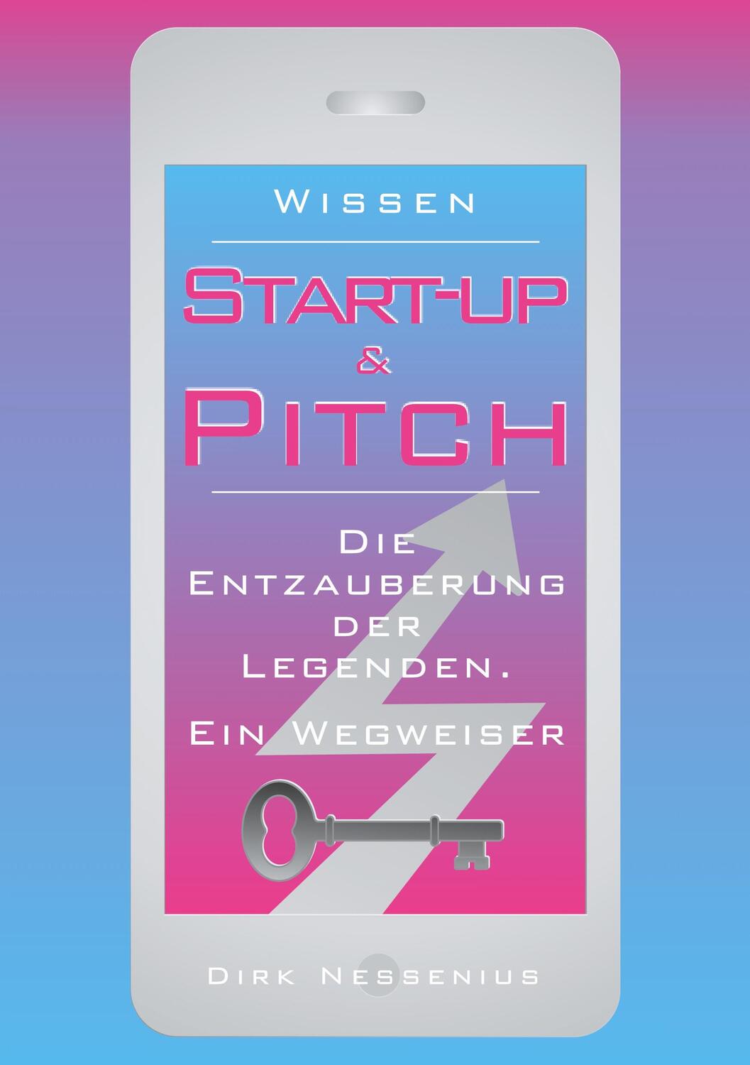 Cover: 9783347274143 | Wissen: Start-up & Pitch | Dirk Nessenius | Taschenbuch | tredition