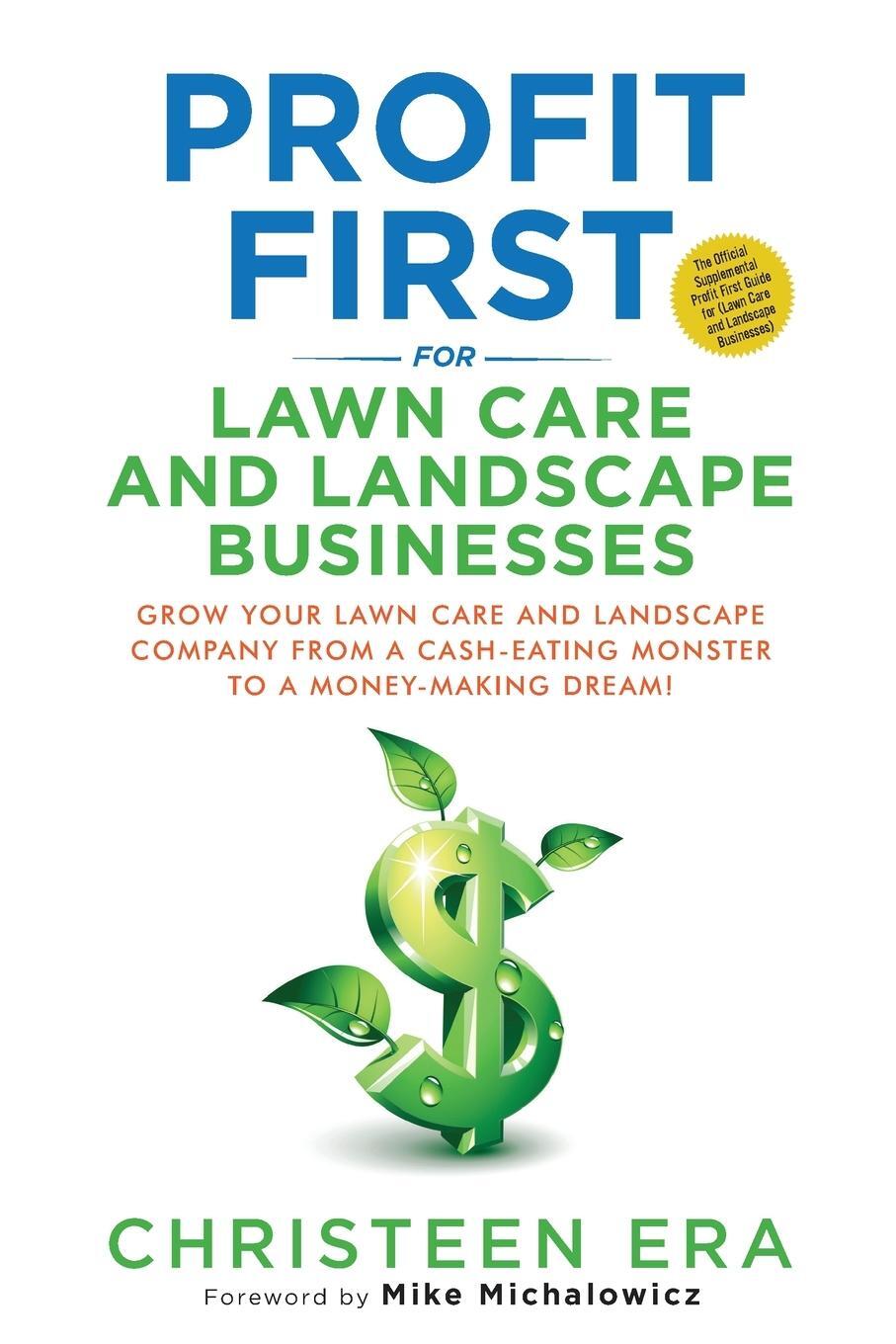 Cover: 9780578908151 | Profit First for Lawn Care and Landscape Businesses | Christeen Era