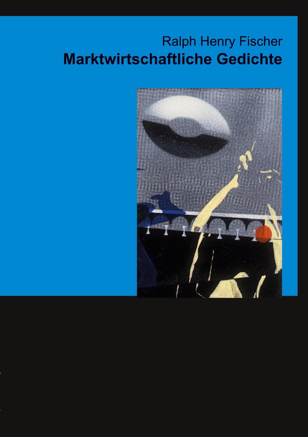 Cover: 9783757809089 | Marktwirtschaftliche Gedichte | Ralph Henry Fischer | Taschenbuch