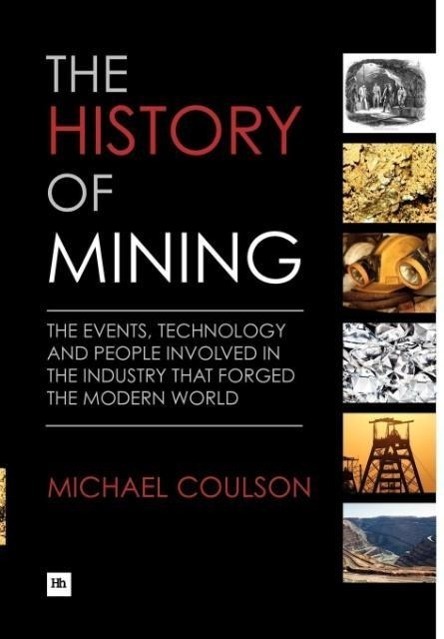 Cover: 9781897597903 | The History of Mining | Michael Coulson | Buch | Englisch | 2012