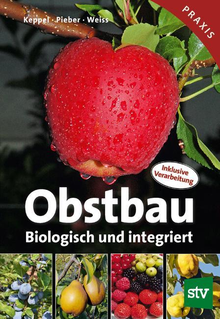 Cover: 9783702015671 | Obstbau | Biologisch und integriert | Herbert Keppel (u. a.) | Buch