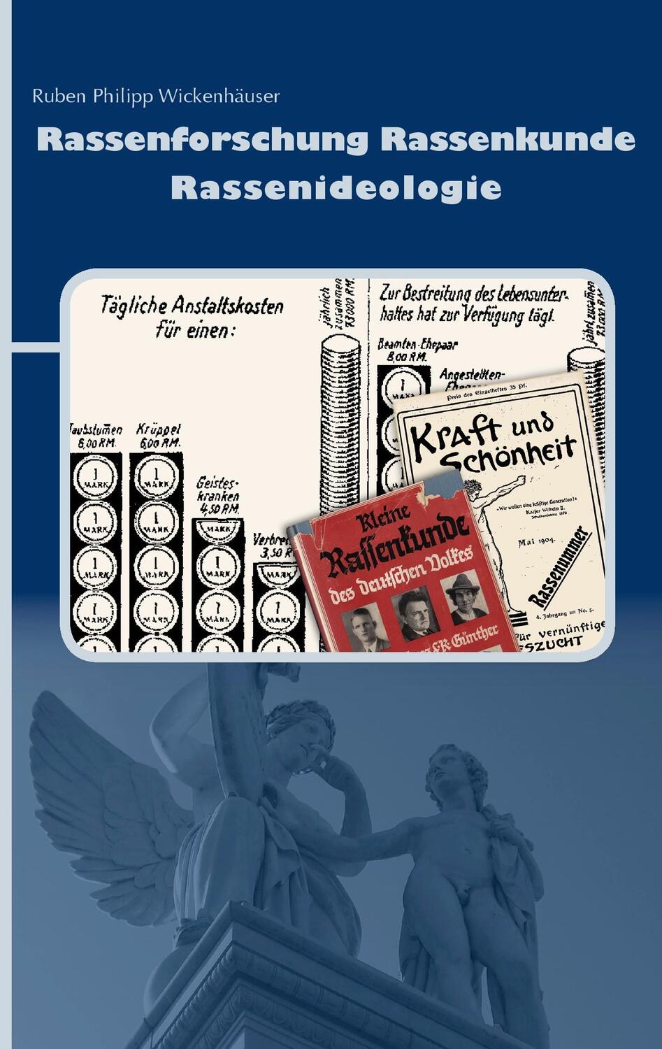 Cover: 9783734750045 | Rassenforschung Rassenkunde Rassenideologie | Wickenhäuser | Buch