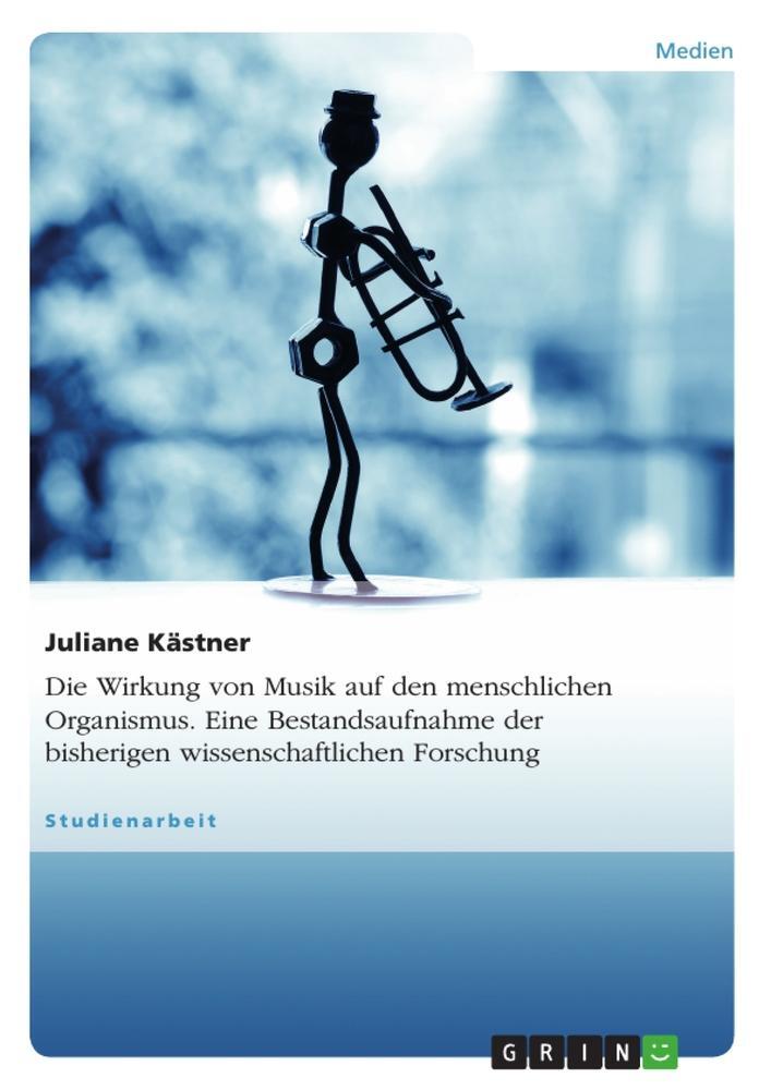 Cover: 9783640208371 | Die Wirkung von Musik auf den menschlichen Organismus. Eine...
