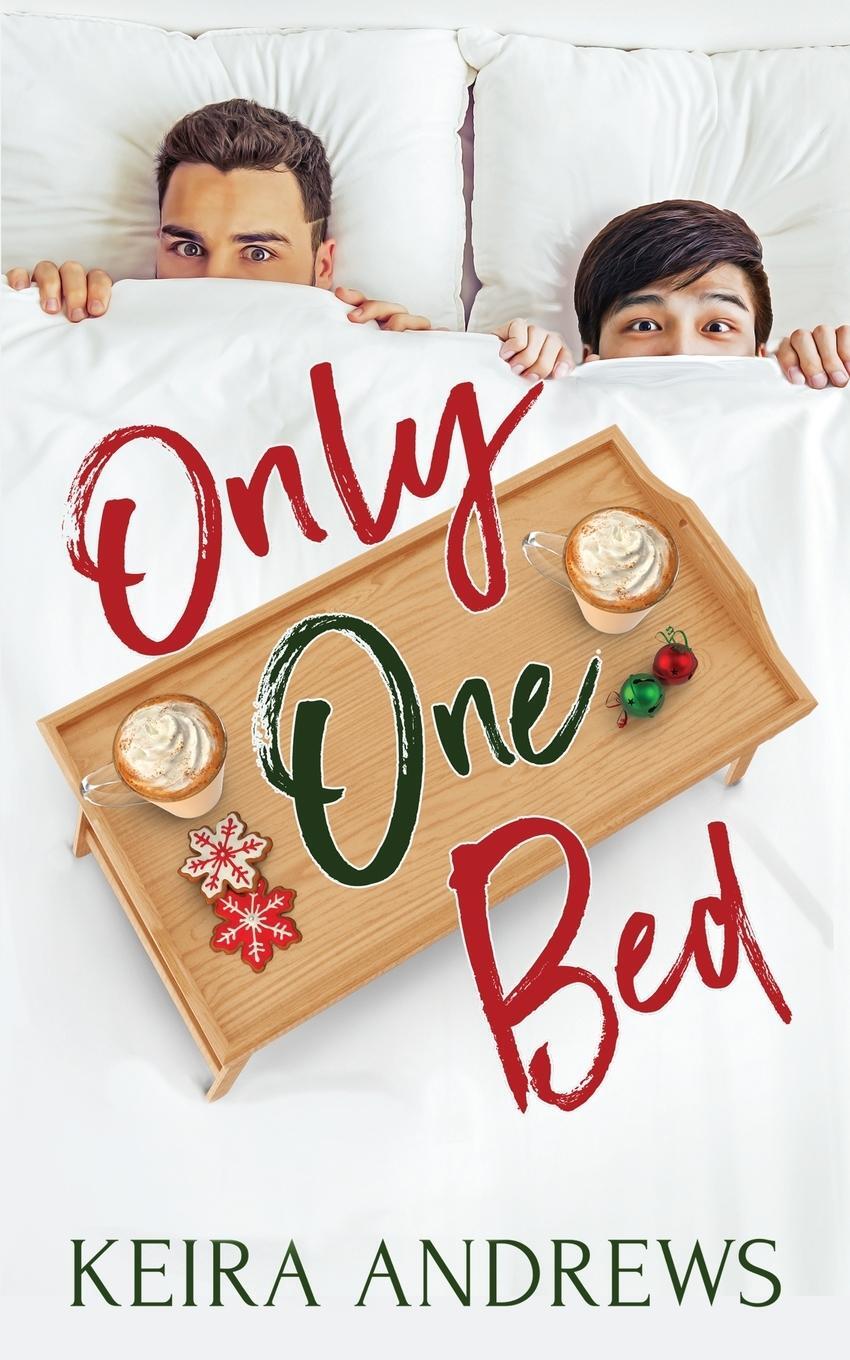 Cover: 9781988260730 | Only One Bed | Keira Andrews | Taschenbuch | Paperback | Englisch